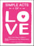 Simple Acts of Love - 500 Little Ways to Make a Big Difference in Your Relationship