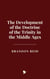 The Development of the Doctrine of the Trinity in the Middle Ages