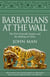 Barbarians at the Wall - The First Nomadic Empire and the Making of China