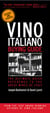 Vino Italiano Buying Guide - Revised and Updated - The Ultimate Quick Reference to the Great Wines of Italy