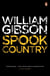 Spook Country - A biting, hilarious satire from the multi-million copy bestselling author of Neuromancer