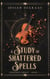 A Study of Shattered Spells