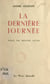 La dernière journée - Pièce en quatre actes