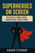 Superheroes on Screen: The Rise of Comic Book Adaptations (2000–2005)