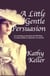 A Little Gentle Persuasion