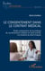 Le consentement dans le contrat médical - Étude comparative de la pratique du consentement médical en droit ivoirien à la lumière du droit français