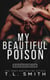 My Beautiful Poison - Wicked Poison Series, #1