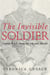 The Invisible Soldier - Captain W.A.P. Durie, His Life and Afterlife