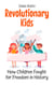 Revolutionary Kids: How Children Fought for Freedom in History - History Books For Kids, #4