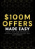 100M Offers Made Easy: Create Your Own Irresistible Offers by Turning ChatGPT into Alex Hormozi