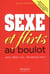 Sexe et flirt au boulot  Non, merci ! Ou... pourquoi pas ?