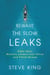 Beware the Slow Leaks - Eight Ways Ministry Leaders Can Thrive and Finish Strong