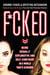 F*cked - Being Sexually Explorative and Self-Confident in a World That's Screwed