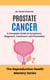 Prostate Cancer: A Complete Guide to Symptoms, Diagnosis, Treatment, and Prevention - The Reproductive Health Mastery Series, #3