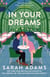 In Your Dreams - The perfect new friends-to-lovers, small town romance from the author of PRACTICE MAKES PERFECT!