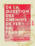 De la question des chemins de fer en France - Note publiée à l'occasion de la demande d'une ligne concurrente de Calais à Marseille