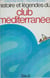 Histoire et légendes du Club Méditerranée
