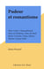 Pudeur et romantisme - Mme Cottin, Chateaubriand, Mme de Krüdener, Mme de Staël, Baour-Lormian, Vigny, Balzac, Musset, George Sand