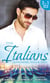 The Italians: Alessandro, Luca & Dizo - Alessandro's Prize / In a Storm of Scandal / Italian Groom, Princess Bride