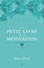 Le petit livre de la méditation