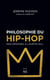 Philosophie du hip-hop - Des origines à Lauryn Hill
