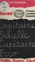 Capitaine Schelle, Capitaine Eçço - Suivi de Textes par Jean Jourdheuil et Patrice Cauchetier