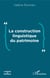 La construction linguistique du patrimoine