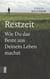 Restzeit - Wie Du das Beste aus Deinem Leben machst