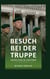 Besuch bei der Truppe - Menschen in Uniform