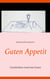 Guten Appetit - Geschichten rund ums Essen