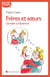 Frères et soeurs - Les aider à s’épanouir