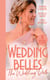 Wedding Belles: The Wedding Date - Second Chance with the Best Man / Always the Best Man / Wedding Date with the Army Doc