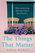 The Things That Matter