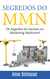 Segredos do MMN - Os Segredos do Sucesso no Marketing Multinível