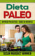 Dieta Paleo - Nutrição Paleolítica - Saúde da Natureza