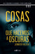 Cosas que hacemos a oscuras (versión española) - No le tenía miedo a la oscuridad. Lo peor ya había pasado