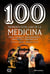 100 moments estel·lars de la medicina - Idees, avenços, descobriments, anècdotes i personatges