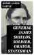 General James Shields, Soldier, Orator, Statesman