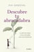 Descubre tu abracadabra - El arte de crear con la palabra una vida poderosa