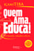 Quem ama, educa! - Formando cidadãos éticos