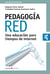 Pedagogía red - Una educación para tiempos de internet