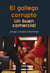 El gallego corrupto. Un buen comercial
