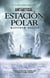 Antártida: estación polar