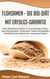 Flohsamen –  die Bio-Diät mit Erfolgs-Garantie - Viele Diätmittel schaffen nur kurzfristigen Erfolg. - Das Naturprodukt „Flohsamen“ bietet nachhaltigen Diät-Erfolg beim Abnehmen und gesund leben!