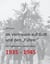 Im Vertrauen auf Gott und den „Führer“ - Die Tagebücher meines Vaters 1935 - 1945