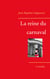La reine du carnaval - Comédie grinçante