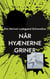 Når Hyænerne Griner