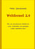 Weltformel 2.0 - Wie die physikalische Weltformel unser materielles und geistiges Leben verändern kann