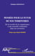 Pensées pour le futur de nos territoires - De la société de la connaissance à une nouvelle civilisation dans nos territoires