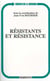 RESISTANTS ET RESISTANCE